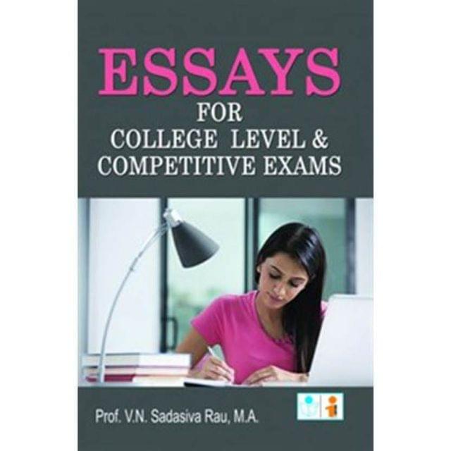 Essays for College Level & competitive-books Exams