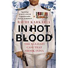 In Hot Blood: The Nanavati Case That Shook India (Author Signed Limited Edition) (City Plans)