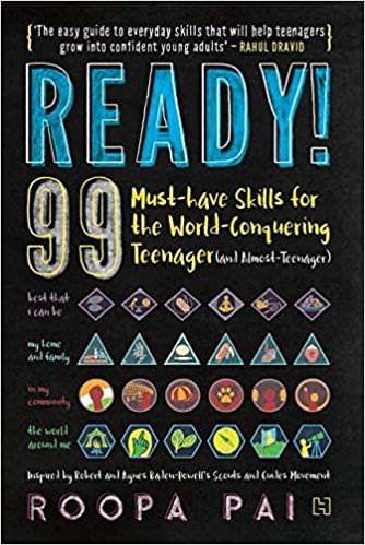 Ready!: 99 Musthave Skills for the WorldConquering Teenager (and AlmostTeenager)