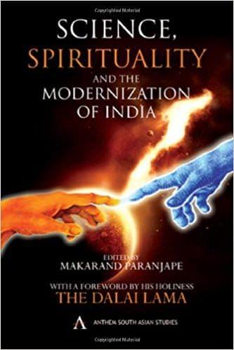 Science, Spirituality and the Modernization of India (Anthem South Asian Studies)