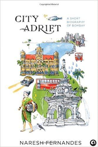 City Adrift: A Short Biography of Bombay