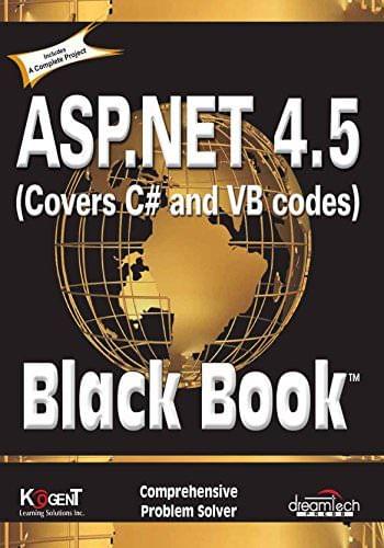 ASP.Net 4.5 Covers C# and VB Codes: Black Book