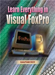 LEARN EVERYTHING IN VISUAL FOXPRO