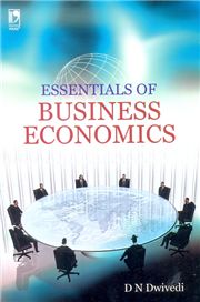 ESSENTIALS OF BUSINESS ECONOMICS