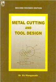 Metal Cutting and Tool Design 2ed