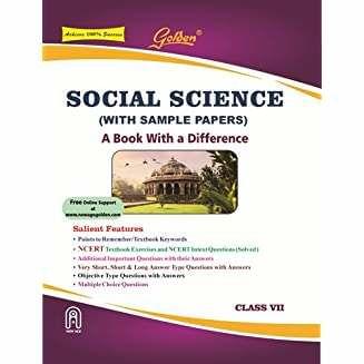 Golden Social Science: (With Sample Papers) A Book with a Difference for Class 7 (For 2019 Final Exams)