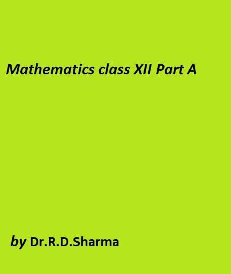 Mathematics class XII Part A