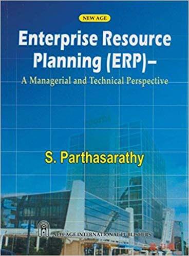 Enterprise Resource Planning (ERP) - A Managerial and Technical Perspective