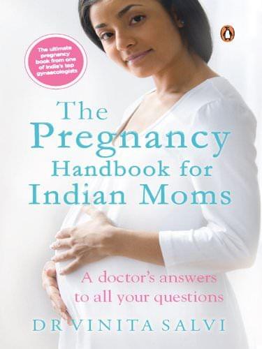 Pregnancy Handbook for Indian Moms A Doctors Answers to All Your Questions