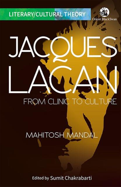 Jacques Lacan: From Clinic to Culture