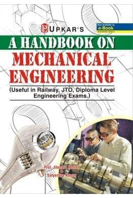 UPKAR PRAKASHAN A HAND BOOK ON MECHANICAL ENGINEERING [USEFUL FOR RAILWAY & OTHER ENGINEERING (DIPLOMA) EXAMS.]