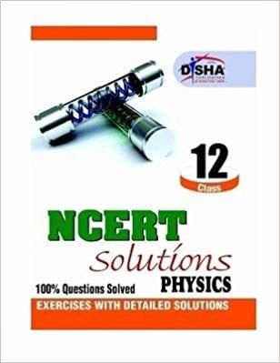 NCERT Solutions - Physics : 100% Questions Solved