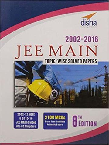 JEE MAIN Topic-wise Solved Papers (2002-16)