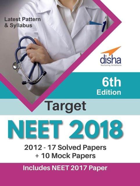 Target NEET 2018 (2012-17 Solved Papers + 10 Mock Papers)