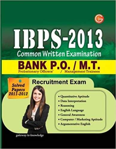 IBPS-2013 Common Written Examination: Bank P.O / M.T. Recruitment Exam