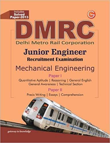 DMRC - Junior Engineer Recruitment Examination (Mechanical Engineering) : Includes Solved Paper - 2013 (English) 5th Edition