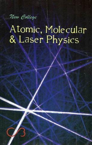 New College Atomic Molecular and Laser Physics For B.Sc. III (6th Semester)
