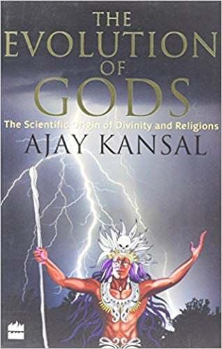 The Evolution Of Gods  The Scientific Origin Of Divinity And Religion