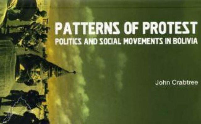 Patterns of Protest: Politics and Social Movements in Bolivia