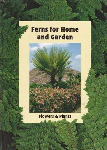 Ferns for Home and Garden