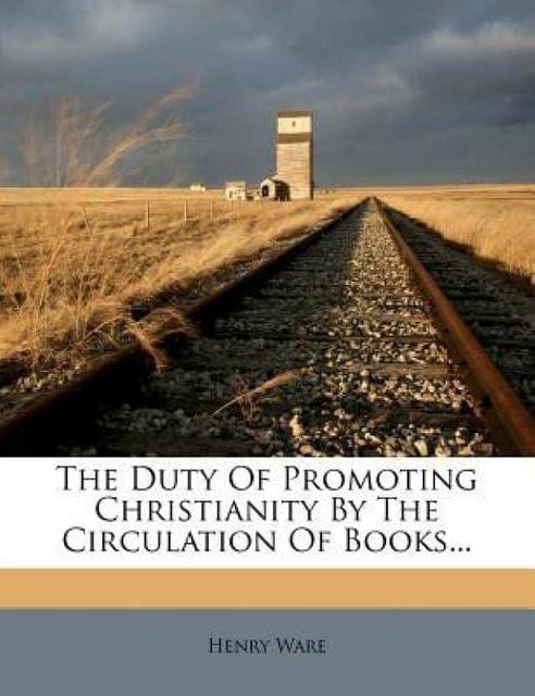 The Duty of Promoting Christianity by the Circulation of Books
