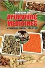 Handbook on Ayurvedic Medicines with Formulae, Processes & Their Uses