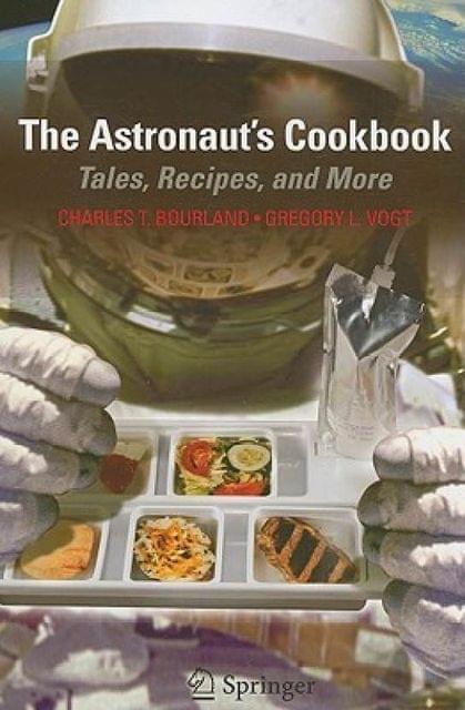 The Astronaut*s Cookbook-tales, Recipes, And More Spi Edition