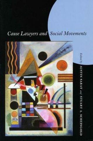 Cause Lawyers and Social Movements (Stanford Law Books)