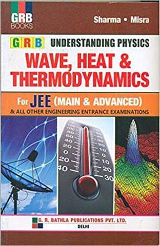 Understanding Physics Wave Heat and Thermodynamics Book