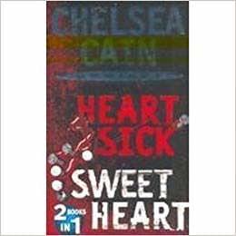 CHELSEA CAIN HEART SICK And SWEET HEART