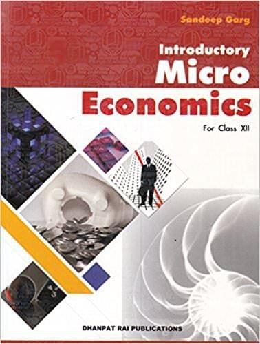 Introductory Micro Economics for Class 12 (For 2019 Examination)
