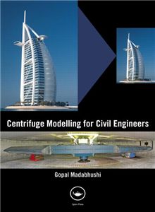 Centrifuge Modelling for Civil Engineers