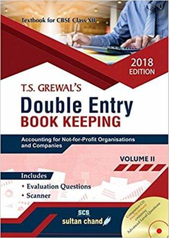 T.S. Grewal's Double Entry Book Keeping - CBSE XII (Vol. 2: Accounting for Not-for-Profit Organisations and Companies): Textbook for CBSE Class XII