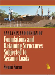 Analysis and Design of Foundations and Retaining Structures Subjected to ?