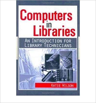 Computers in LibrariesAn Introduction for Library