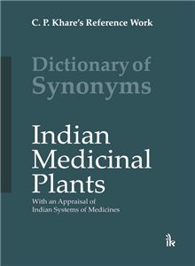Dictionary of Synonyms Indian Medicinal Plants With an Appraisal of Indian ?
