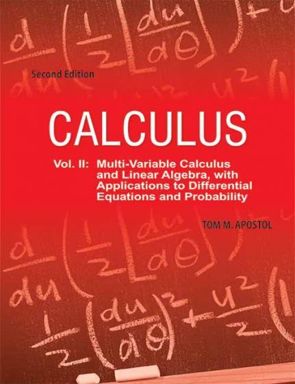 Calculus: Multi-Variable Calculus and Linear Algebra with Applications to Differential Equations and Probability, Vol 2,