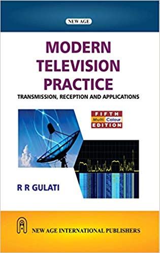 Modern Television Practice: Transmission, Reception and Applications