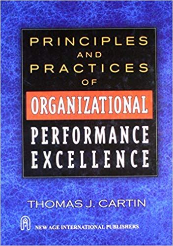Principles and Practices of Organizational Performance Excellence