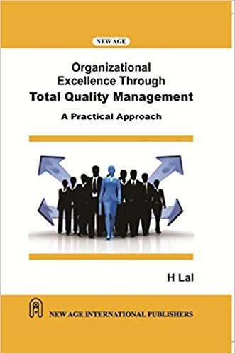 Organizational Excellence Through Total Quality Management  A Practical Approach