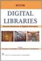 Digital Libraries : Dynamic Storehouse of Digitized Information