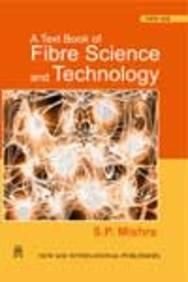 A Textbook of Fibre Science and Technology