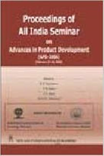 Proceedings of All India Seminar on Advances in Product Development (APD2006)