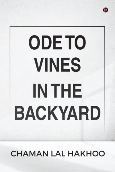ODE TO VINES IN THE BACKYARD