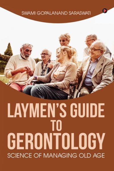 Laymen?s Guide to Gerontology