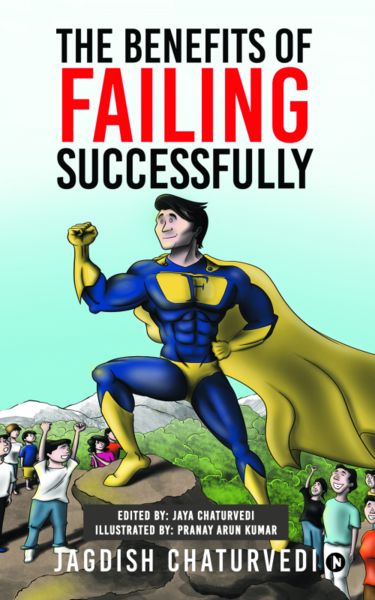 The Benefits of Failing Successfully