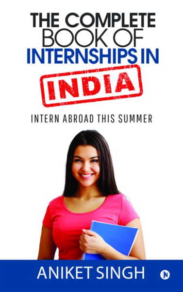 The Complete Book Of Internships in India