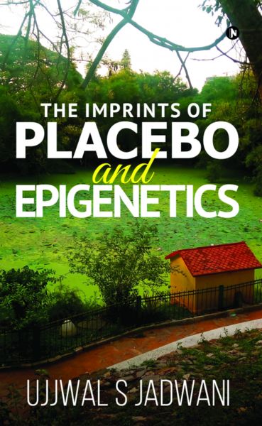 The Imprints of Placebo and Epigenetics