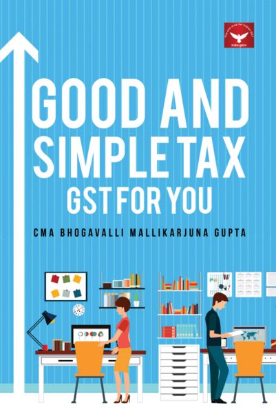 Good And Simple Tax ? GST for You