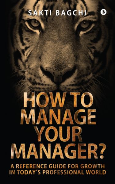 How to Manage Your Manager?